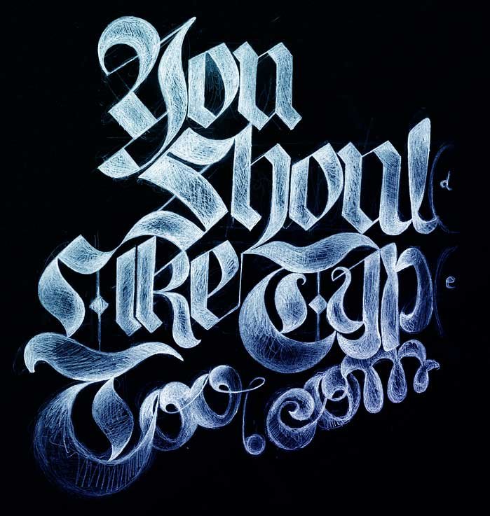 You Should Like Type Too .com blackletter sketch